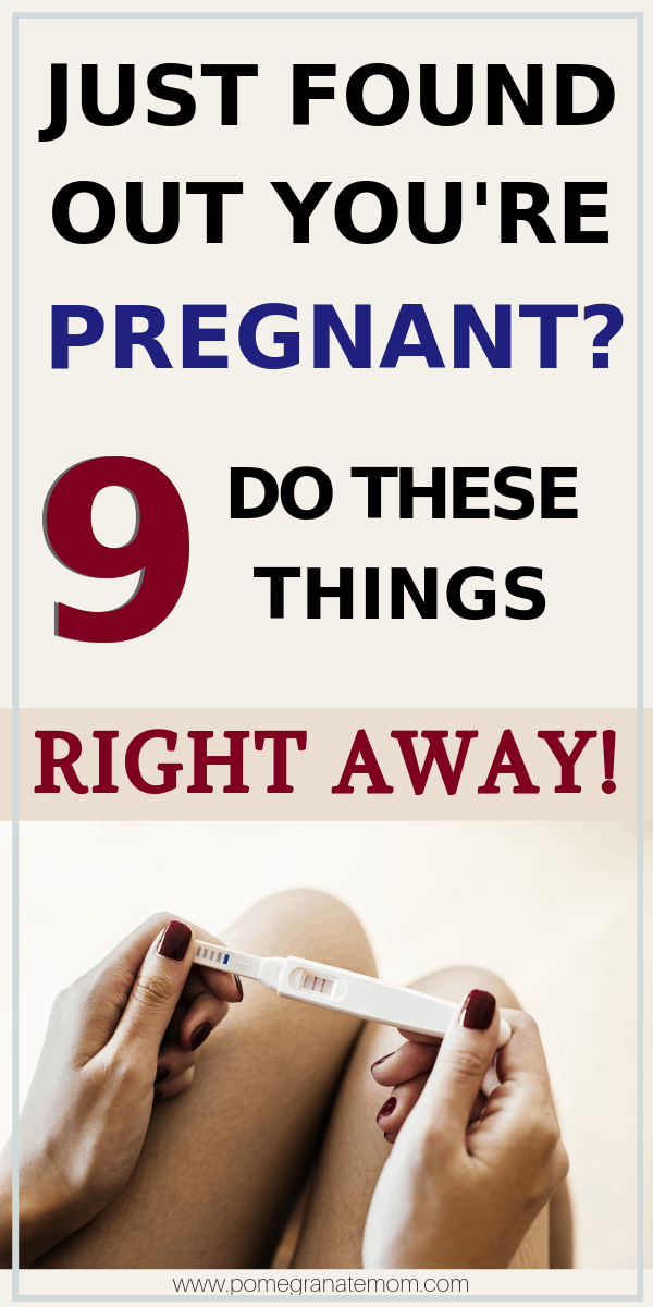 Just Found Out You\'re Pregnant? Do These 9 Things Right Away!